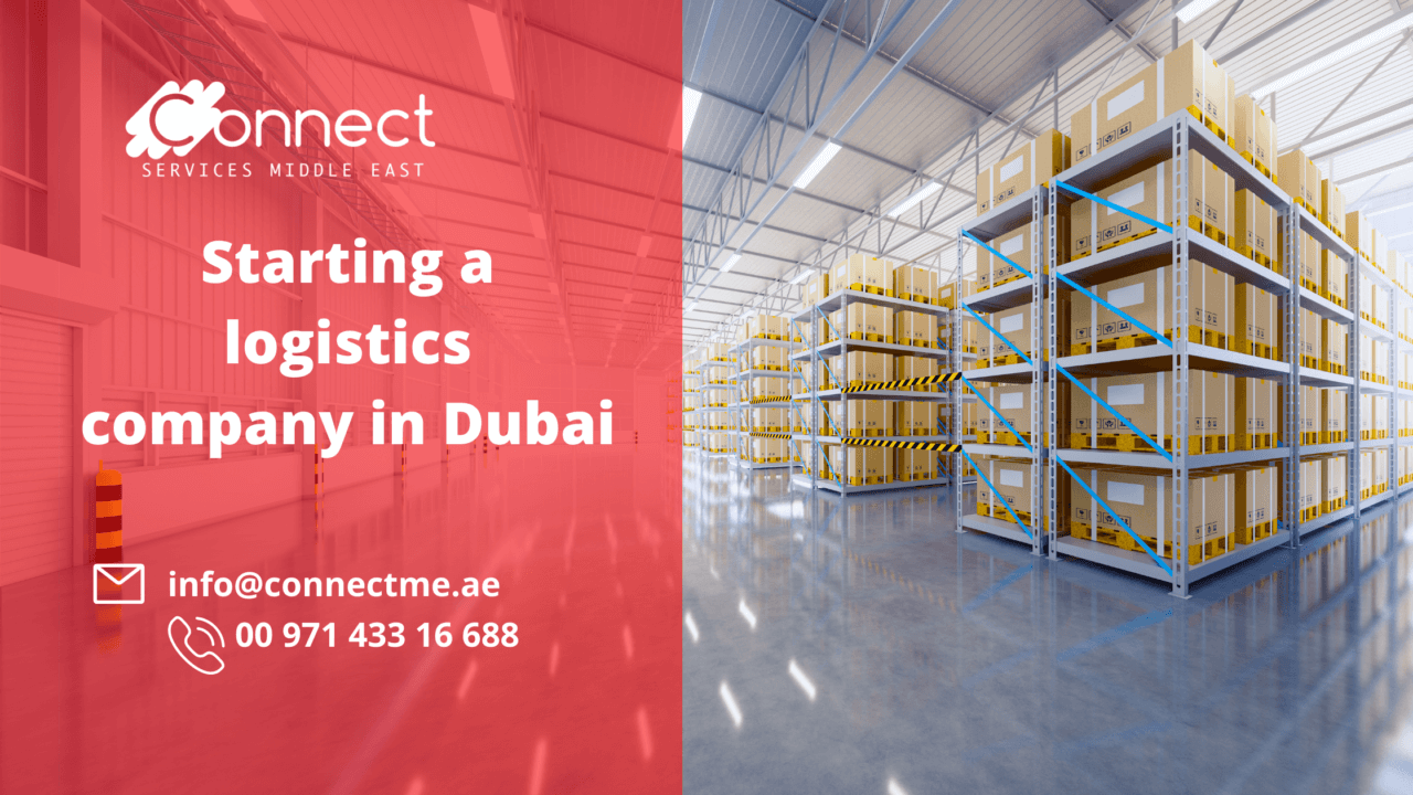 All you need to know about starting a logistics company in dubai 2023
