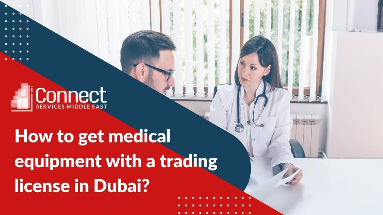 how-to-get-medical-equipment-with-a-trading-license-in-dubai