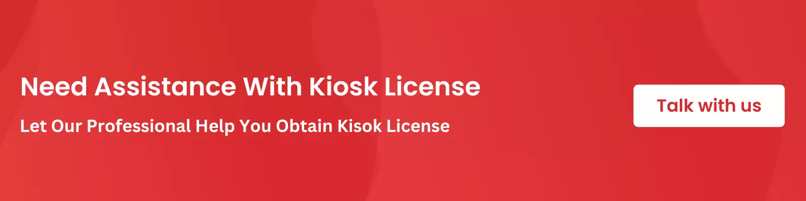 Kiosk License CTA banner