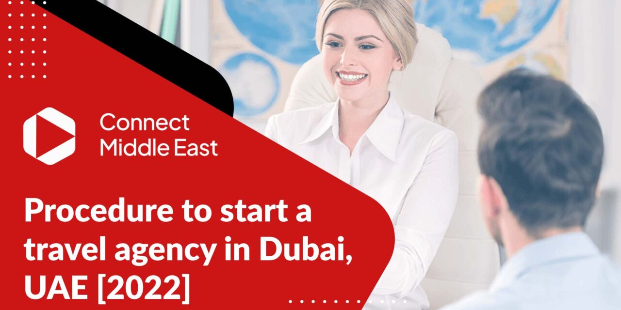 Procedure to start a travel agency in Dubai, UAE (2023)