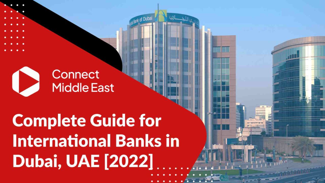 Complete Guide For International Banks In Dubai Uae 2023