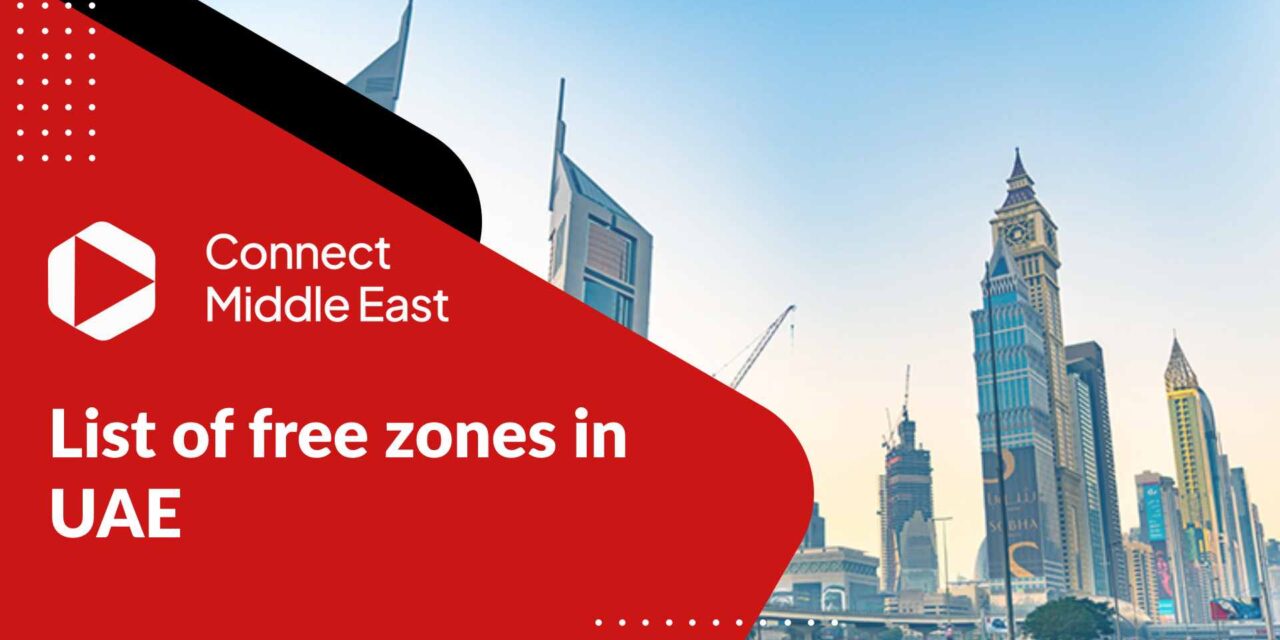 List of free zones in UAE (2023 Updated)
