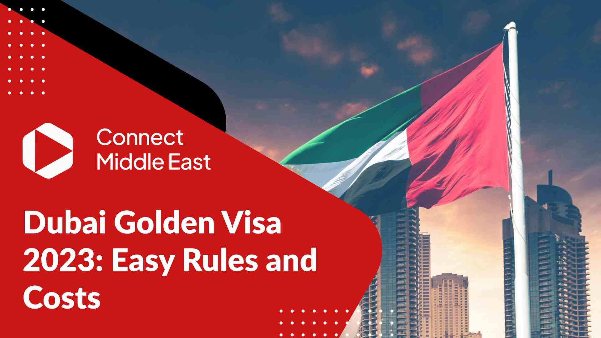 2023 Dubai Golden Visa Clear Rules & Costs Overview